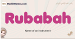 Rubabah muslim girls name and meaning, islamic girls name Rubabah
