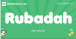Rubadah arabic girl name and meaning, quranic girls name Rubadah