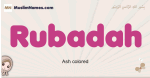 Rubadah muslim girls name and meaning, islamic girls name Rubadah