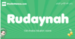 Rudaynah arabic girl name and meaning, quranic girls name Rudaynah
