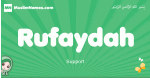 Rufaydah arabic girl name and meaning, quranic girls name Rufaydah