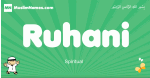 Ruhani arabic boys name and meaning, quranic boys name Ruhani