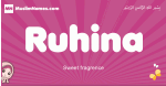 Ruhina arabic girls name and meaning, muslim girl name Ruhina