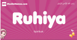 Ruhiya arabic girls name and meaning, muslim girl name Ruhiya