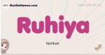 Ruhiya muslim girls name and meaning, islamic girls name Ruhiya