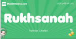 Rukhsanah arabic girl name and meaning, quranic girls name Rukhsanah