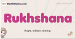 Rukhshana muslim girls name and meaning, islamic girls name Rukhshana