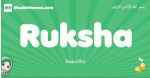 Ruksha arabic girl name and meaning, quranic girls name Ruksha