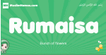 Rumaisa arabic girl name and meaning, quranic girls name Rumaisa