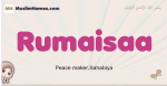 Rumaisaa muslim girls name and meaning, islamic girls name Rumaisaa