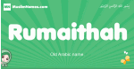 Rumaithah arabic girl name and meaning, quranic girls name Rumaithah