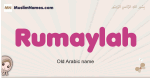 Rumaylah muslim girls name and meaning, islamic girls name Rumaylah
