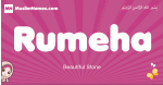Rumeha arabic girls name and meaning, muslim girl name Rumeha