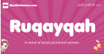 Ruqayqah arabic girls name and meaning, muslim girl name Ruqayqah