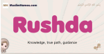 Rushda muslim girls name and meaning, islamic girls name Rushda