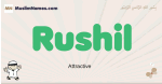 Rushil muslim boys name and meaning, islamic boys name Rushil