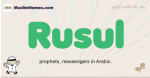 Rusul muslim boys name and meaning, islamic boys name Rusul
