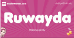 Ruwayda arabic girls name and meaning, muslim girl name Ruwayda