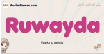 Ruwayda muslim girls name and meaning, islamic girls name Ruwayda