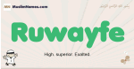 Ruwayfe muslim boys name and meaning, islamic boys name Ruwayfe
