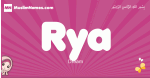Rya arabic girls name and meaning, muslim girl name Rya