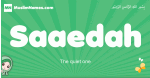 Saaedah arabic girl name and meaning, quranic girls name Saaedah
