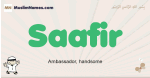 Saafir muslim boys name and meaning, islamic boys name Saafir