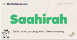 Saahirah muslim boys name and meaning, islamic boys name Saahirah