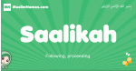 Saalikah arabic girl name and meaning, quranic girls name Saalikah