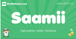 Saamii arabic boys name and meaning, quranic boys name Saamii