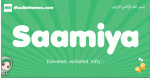 Saamiya arabic girl name and meaning, quranic girls name Saamiya