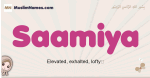 Saamiya muslim girls name and meaning, islamic girls name Saamiya
