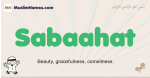 Sabaahat muslim boys name and meaning, islamic boys name Sabaahat