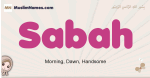 Sabah muslim girls name and meaning, islamic girls name Sabah