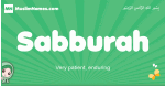 Sabburah arabic girl name and meaning, quranic girls name Sabburah