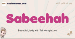 Sabeehah muslim girls name and meaning, islamic girls name Sabeehah