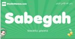 Sabegah arabic girl name and meaning, quranic girls name Sabegah
