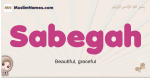 Sabegah muslim girls name and meaning, islamic girls name Sabegah