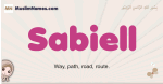 Sabiell muslim girls name and meaning, islamic girls name Sabiell