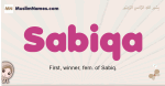 Sabiqa muslim girls name and meaning, islamic girls name Sabiqa