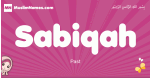 Sabiqah arabic girls name and meaning, muslim girl name Sabiqah