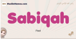 Sabiqah muslim girls name and meaning, islamic girls name Sabiqah