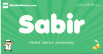 Sabir arabic boys name and meaning, quranic boys name Sabir