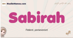 Sabirah muslim girls name and meaning, islamic girls name Sabirah