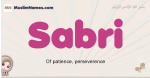 Sabri muslim girls name and meaning, islamic girls name Sabri