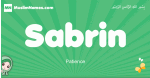 Sabrin arabic girl name and meaning, quranic girls name Sabrin