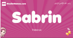 Sabrin arabic girls name and meaning, muslim girl name Sabrin