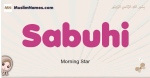 Sabuhi muslim girls name and meaning, islamic girls name Sabuhi