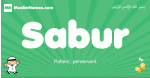 Sabur arabic boys name and meaning, quranic boys name Sabur