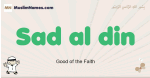 Sad-al-din muslim boys name and meaning, islamic boys name Sad-al-din